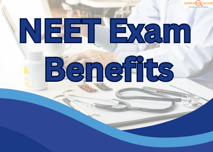 NEET Exam Benefits